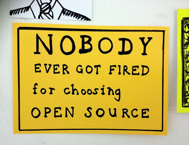 Sign saying - Nobody ever got fired for choosing Open Source